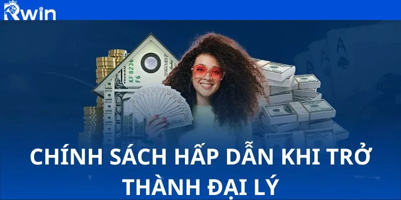 Chính sách hoa hồng và quyền lợi mà đại lý được hưởng Chính sách hoa hồng và quyền lợi mà đại lý được hưởng
